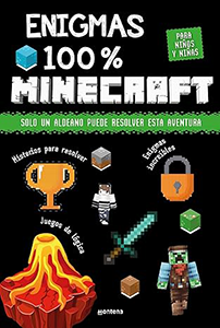 Enigmas 100% Minecraft: Retos, misterios y juegos de lógica para niños y niñas