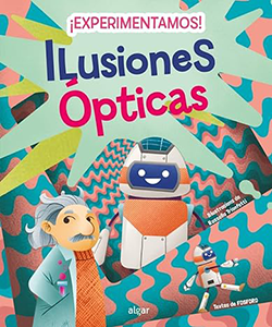 ¡Experimentamos! ilusiones ópticas