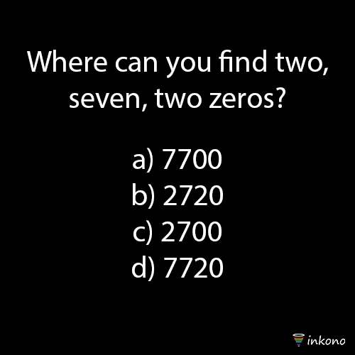 Where can you find two, seven, two zeros?