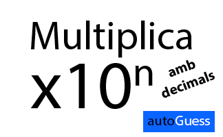 Multiplicacions per potències de 10 (amb decimals) - Aprèn jugant amb l'autoGuess de Inkono